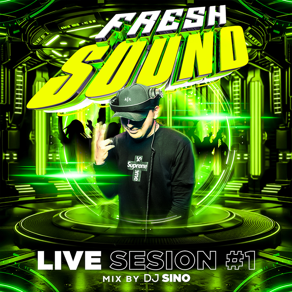 Fresh Sound Live Sesion #1 Mixed By DJ Sino Velasco Fresh Sound Live Sesion #1 Mixed By DJ Sino Velasco